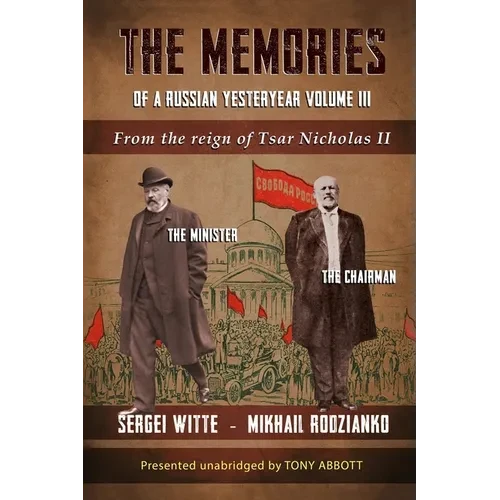 The Memories of a Russian Yesteryear - Volume III: From the reign of Nicholas II - Paperback