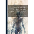 Injuries and Diseases of the Lymphatic System - Paperback