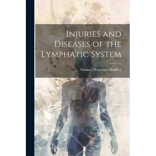 Injuries and Diseases of the Lymphatic System - Paperback