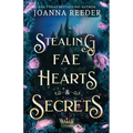 Stealing Fae Hearts and Secrets - Paperback