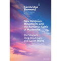New Religious Movements and the Romantic Spirit of Modernity - Hardcover