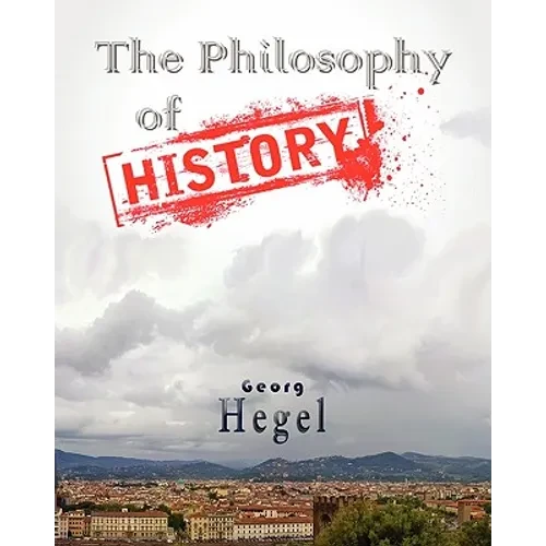 The Philosophy Of History - Paperback