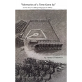 Memories of a Time Gone by: A true story of a child growing up in the 1960's - Hardcover