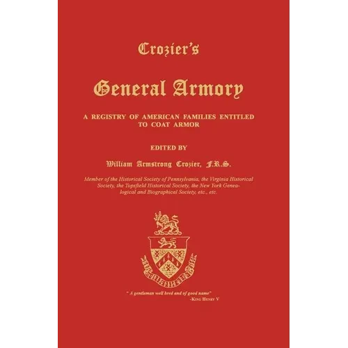 Crozier's General Armory: A Registry of American Families Entitled to Coat Armor - Paperback