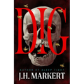 Dig: A Thriller - Paperback