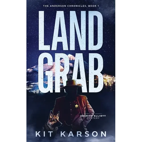 Land Grab: A Sheriff Elliot Mystery - Paperback