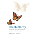 The Dualarity: Tap Into the Energy of Your Personal and Business Transformation - Paperback