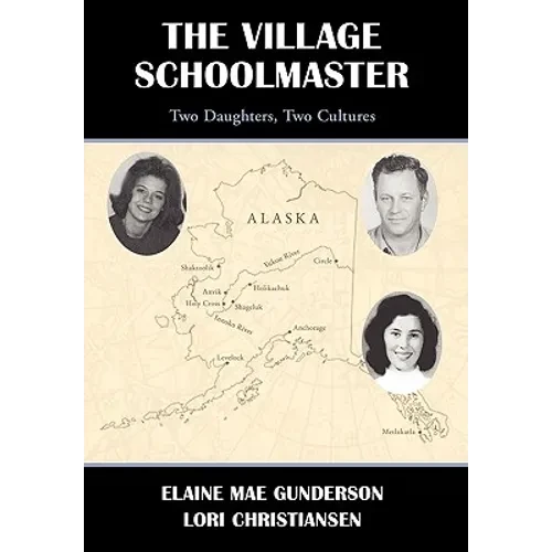The Village Schoolmaster;two Daughters, Two Cultures - Hardcover