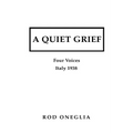 A Quiet Grief: Four Voices Italy 1938 - Paperback