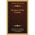 The Horses Of The Conquest - Hardcover