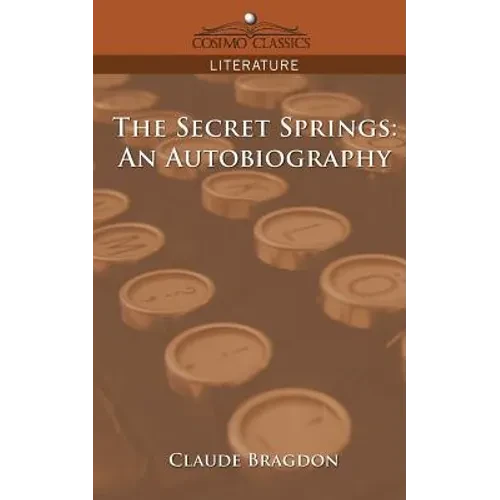 The Secret Springs: An Autobiography - Paperback