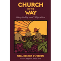 Church on the Way: Hospitality and Migration - Hardcover
