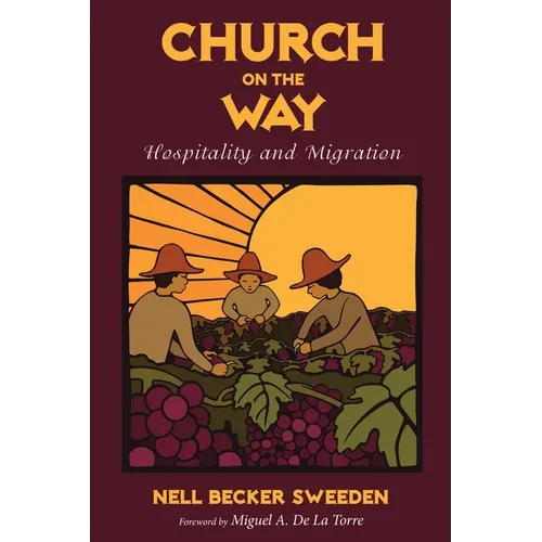 Church on the Way: Hospitality and Migration - Hardcover