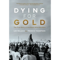 Dying For Gold: The True Story of the Giant Mine Murders - Hardcover
