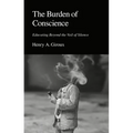 The Burden of Conscience: Educating Beyond the Veil of Silence - Paperback