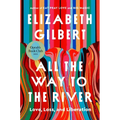 All the Way to the River: Oprah's Book Club: Love, Loss, and Liberation - Hardcover
