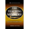 The Teaching Ministry: Exploring the Teaching Office and Gift - Hardcover