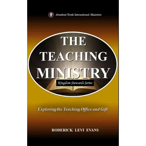The Teaching Ministry: Exploring the Teaching Office and Gift - Hardcover