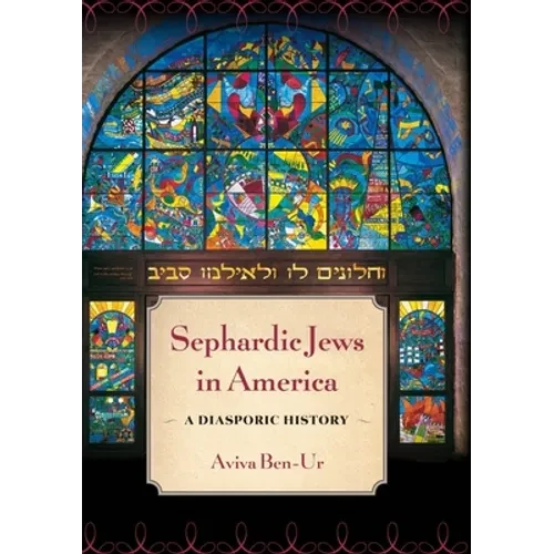 Sephardic Jews in America: A Diasporic History - Hardcover
