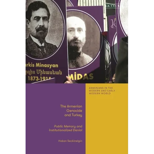 The Armenian Genocide and Turkey: Public Memory and Institutionalized Denial - Paperback