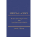Silencing Science: National Security Controls & Scientific Communication - Paperback