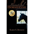 Beautiful Horseflesh - Hardcover