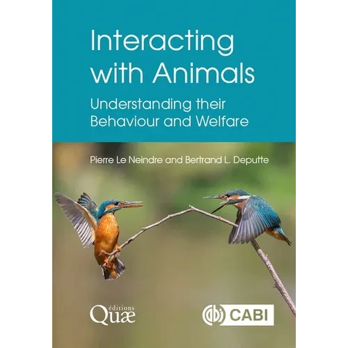 Interacting with Animals: Understanding Their Behaviour and Welfare - Hardcover
