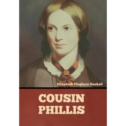 Cousin Phillis - Hardcover