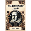 Is Shakespeare Dead?
