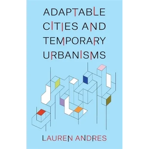 Adaptable Cities and Temporary Urbanisms - Paperback