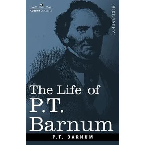 The Life of P.T. Barnum - Paperback