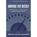 Moving the Needle: What We Know (and Don't Know) about Developing Leaders - Hardcover