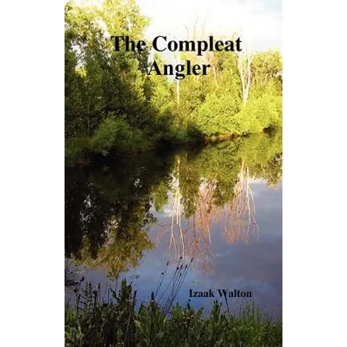 The Compleat Angler - Hardcover