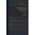 Name and Address: an Autobiography - Hardcover