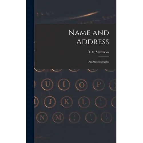 Name and Address: an Autobiography - Hardcover