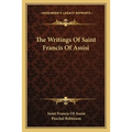 The Writings Of Saint Francis Of Assisi - Paperback