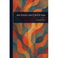 An Essay on Criticism - Paperback