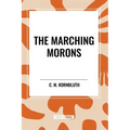 Marching Morons - Paperback