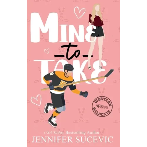 Mine to Take (Illustrated Cover): A Brother's Rival, Mistaken Identity New Adult Sports Romance - Hardcover