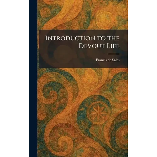 Introduction to the Devout Life - Hardcover