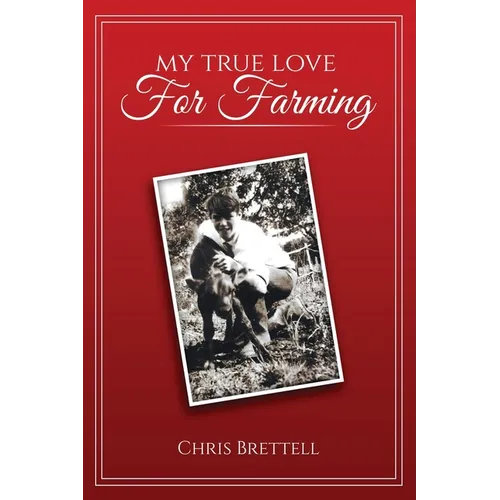 My True Love For Farming