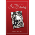 My True Love For Farming
