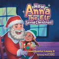 How Anna the Elf Saved Christmas - Paperback