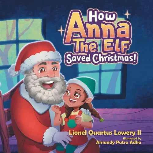 How Anna the Elf Saved Christmas - Paperback