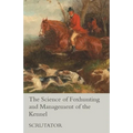 The Science of Foxhunting and Management of the Kennel - Paperback