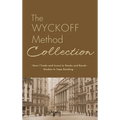 The Wyckoff Method Collection: How I Invest in Stocks and Bonds & Studies in Tape Reading