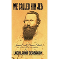 We Called Him Jeb: James Ewell Brown Stuart as He Was Seen by His Contemporaries - Hardcover