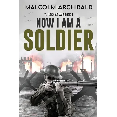 Now I Am A Soldier - Paperback