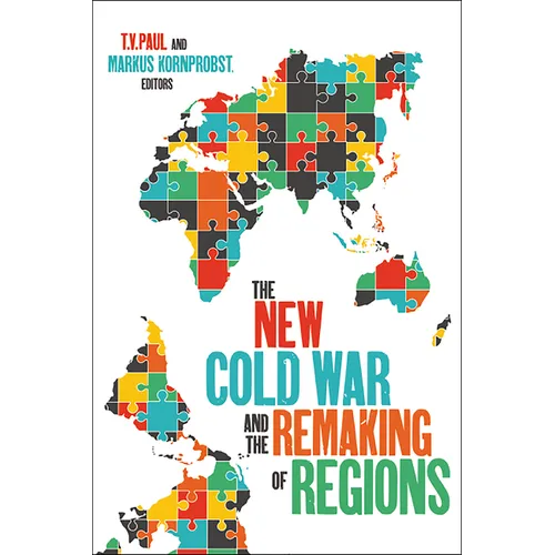 The New Cold War and the Remaking of Regions