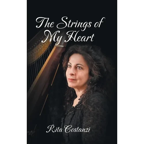 The Strings of My Heart - Hardcover